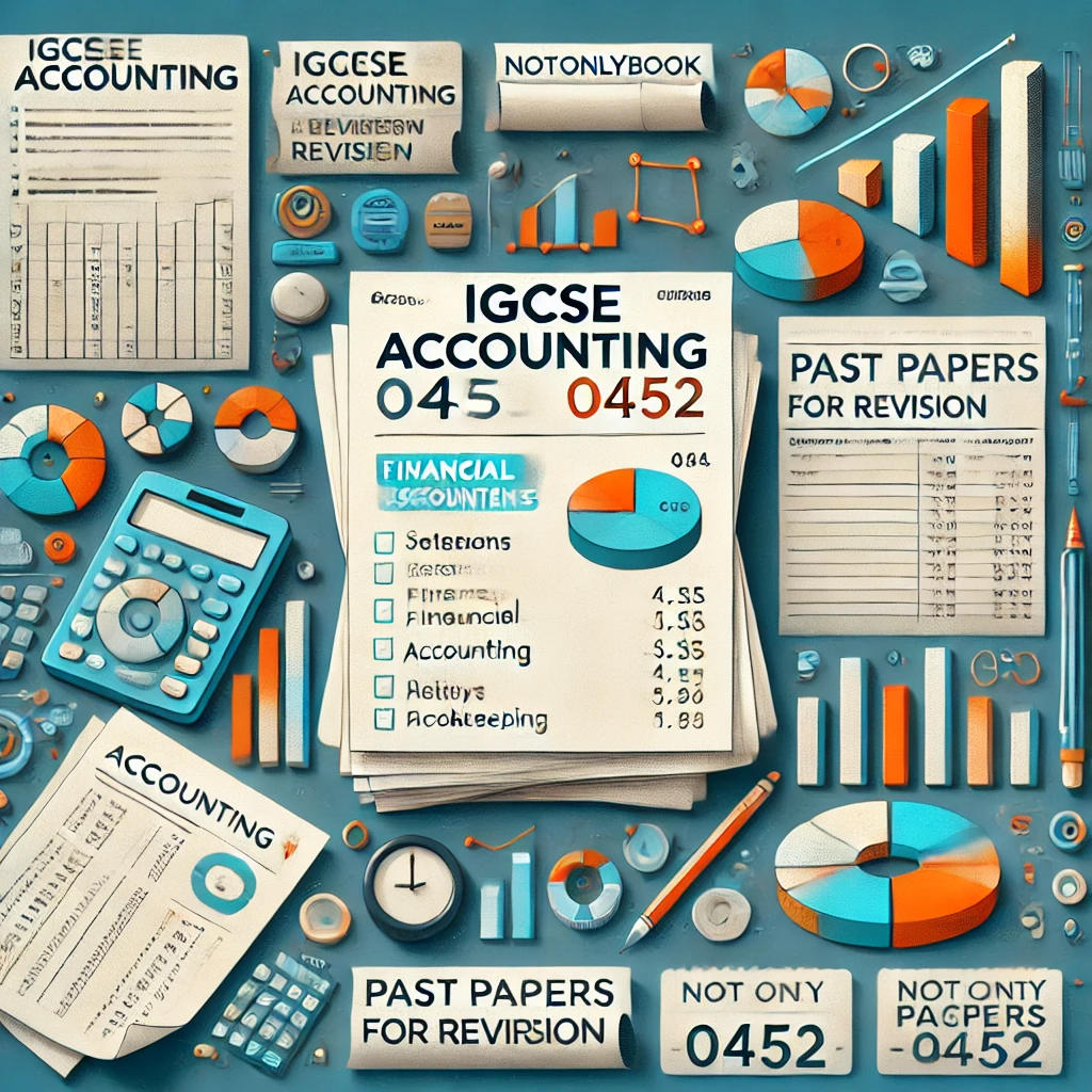 CAMBRIDGE ACCOUNTING-0452 PAST PAPAERS EXCITING